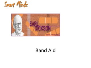 Band Aid
 