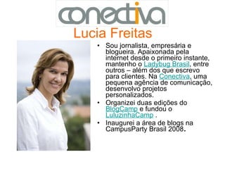 Lucia Freitas ,[object Object],[object Object],[object Object]