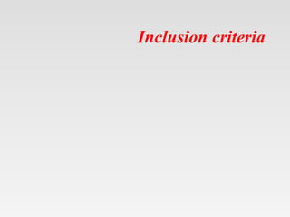 Inclusion criteria
 