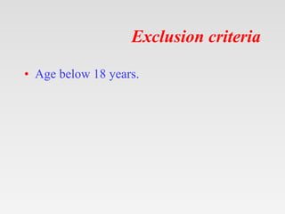 Exclusion criteria
• Age below 18 years.
 