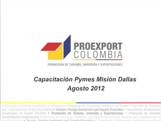 Capacitación Pymes Misión Dallas
           Agosto 2012
 