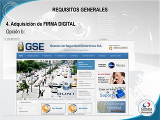REQUISITOS GENERALES
4. Adquisición de FIRMA DIGITAL
Opción b:

 