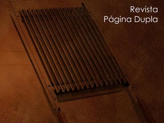 Revista
Página Dupla
 