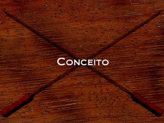 Conceito
 