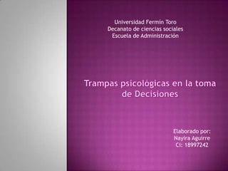 Universidad Fermín Toro
Decanato de ciencias sociales
 Escuela de Administración




                         Elaborado por:
                         Nayira Aguirre
                          Ci: 18997242
 