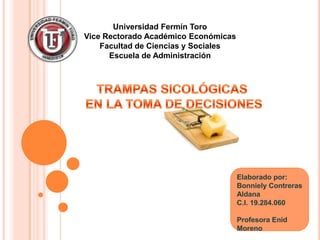 Universidad Fermín Toro
Vice Rectorado Académico Económicas
    Facultad de Ciencias y Sociales
      Escuela de Administración
 