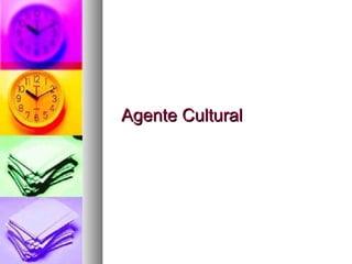 Agente Cultural
 
