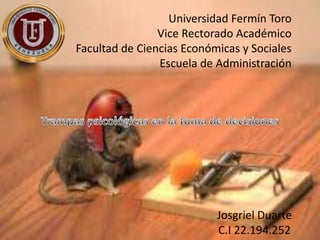 Universidad Fermín Toro
                Vice Rectorado Académico
Facultad de Ciencias Económicas y Sociales
                Escuela de Administración




                           Josgriel Duarte
                           C.I 22.194.252
 