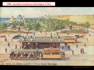 1900 : premiers tramways électriques à Nice
5KNA Productions 2012
 