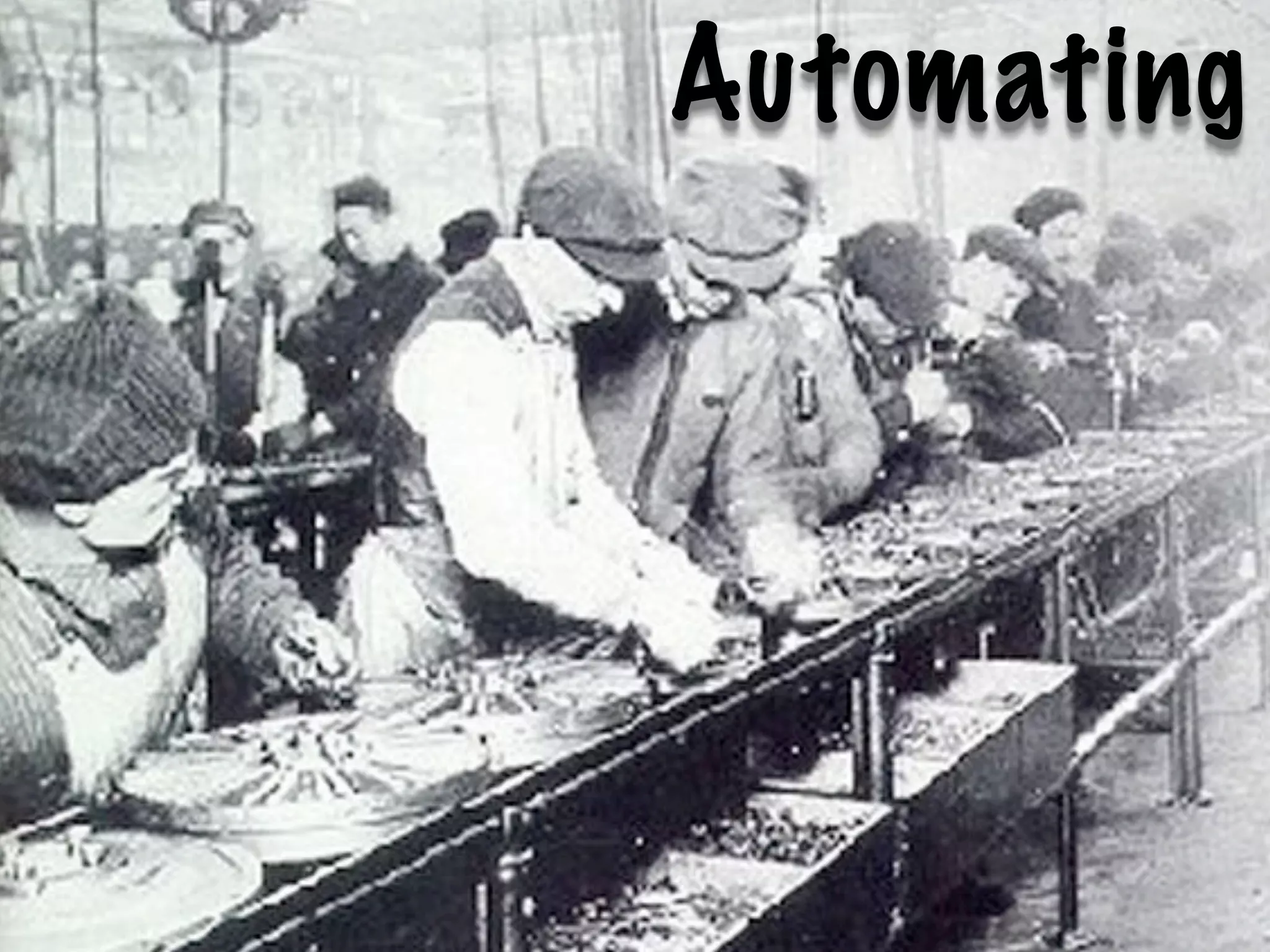 Automating
 