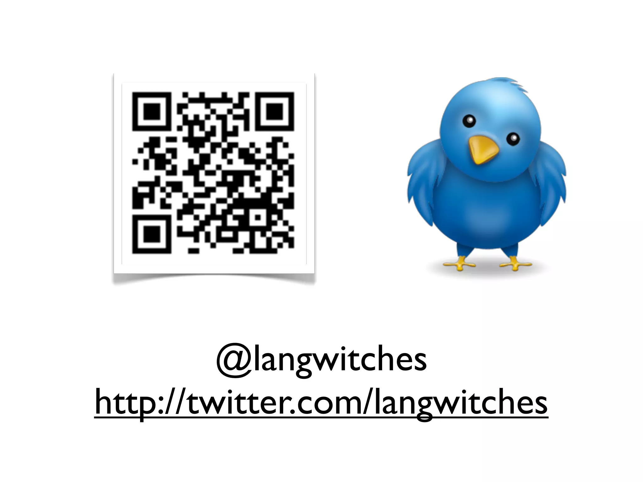 @langwitches
http://twitter.com/langwitches
 