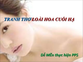 TRANH THƠ  LOÀI HOA CUỐI HẠ Dế Mèn thực hiện PPS 