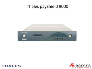 Thales payShield 9000 
 