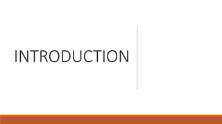 INTRODUCTION
 