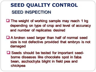 SEED QUALITY CONTROL
 