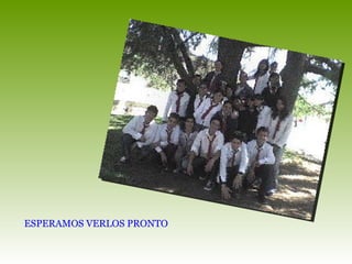 ESPERAMOS VERLOS PRONTO