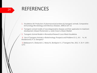 The Role of Transgenic Animals in Biomedical Research | PPTX