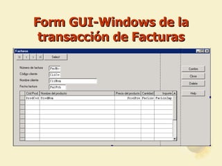 Form GUI-Windows de la transacción de Facturas 