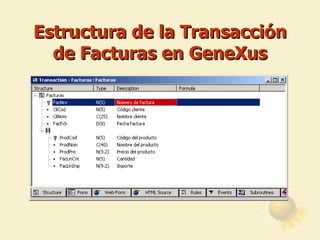 Estructura de la Transacción de Facturas en GeneXus 