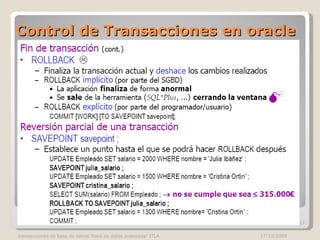 Control de Transacciones en oracle 17/10/2009 transacciones de base de datos/ Base de datos avanzada/ ITLA  