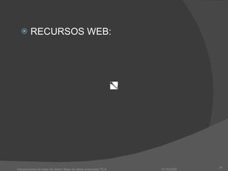 RECURSOS WEB : 17/10/2009 transacciones de base de datos/ Base de datos avanzada/ ITLA  