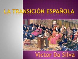  LaTransición Española es el periodo
 histórico durante el cual se lleva a cabo el
 proceso por el que España deja atrás
...