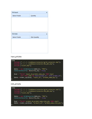 input_grid.php
stok_grid.php
 