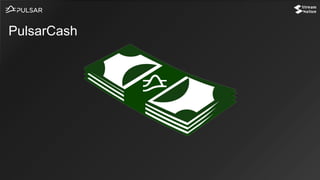 PulsarCash
 