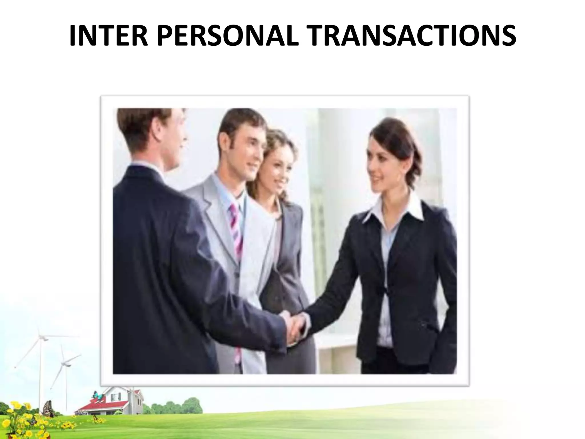 INTER PERSONAL TRANSACTIONS

 