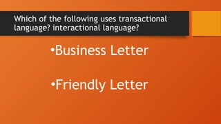 Transactional and Interactional Language.pptx