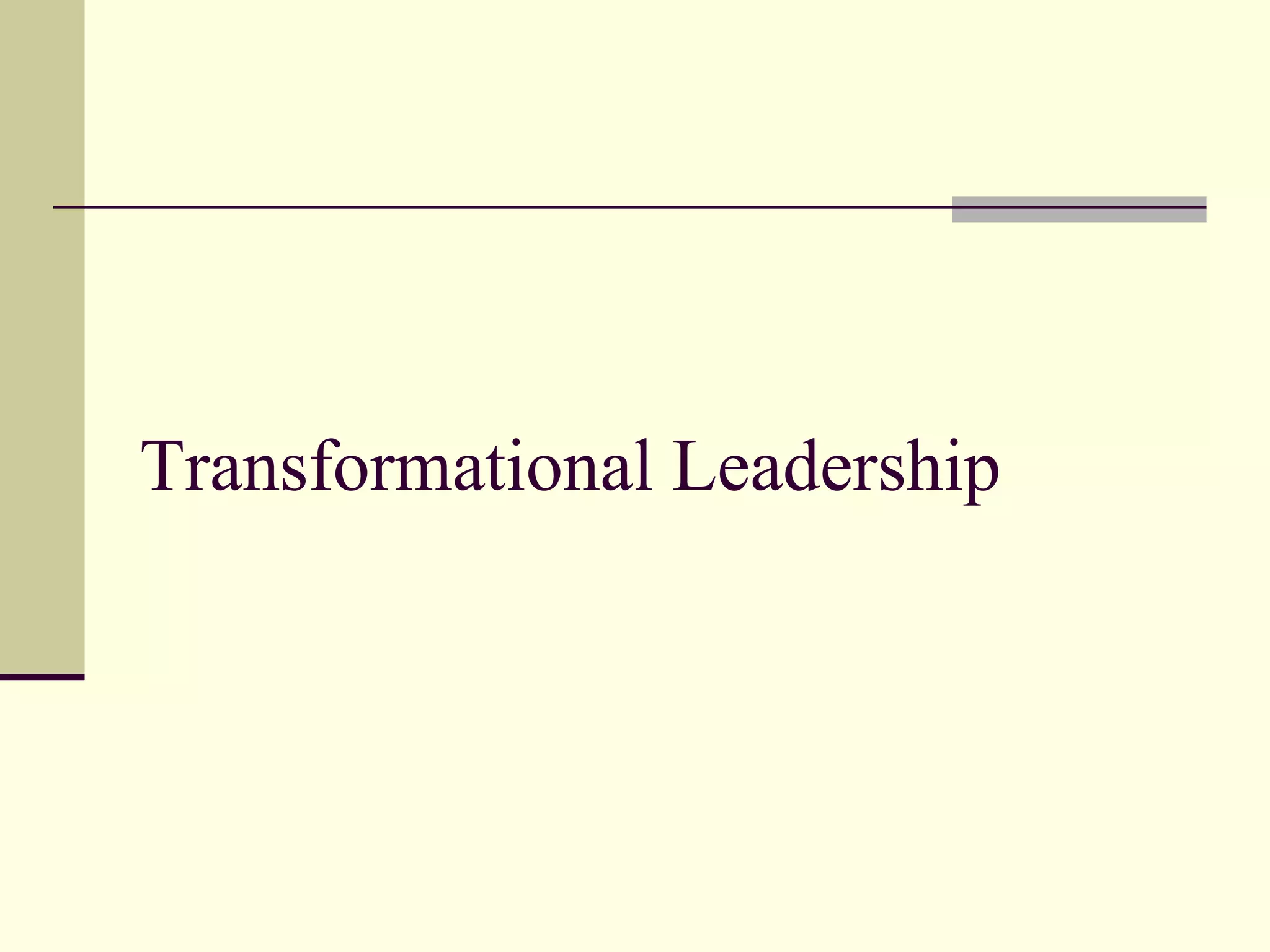 Transformational Leadership
 