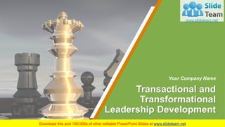 Transactional and
Transformational
Leadership Development
Your Company Name
 