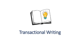 Transactional Writing
 