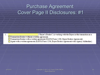 5/4/2015 Copyright (c) 2011 Lou Tulga CCIM CRB All
Rights Reserved
43
Purchase Agreement
Cover Page II Disclosures: #1
 