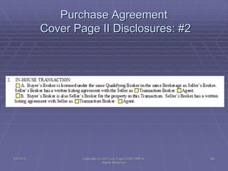5/4/2015 Copyright (c) 2011 Lou Tulga CCIM CRB All
Rights Reserved
44
Purchase Agreement
Cover Page II Disclosures: #2
 