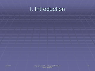 I. Introduction
5/4/2015 Copyright (c) 2011 Lou Tulga CCIM CRB All
Rights Reserved
65
 