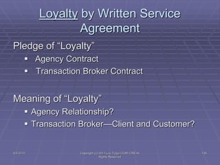 5/4/2015 Copyright (c) 2011 Lou Tulga CCIM CRB All
Rights Reserved
139
Loyalty by Written Service
Agreement
Pledge of “Loy...