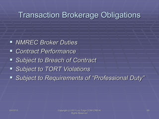 Transaction Brokerage Obligations
 NMREC Broker Duties
 Contract Performance
 Subject to Breach of Contract
 Subject t...