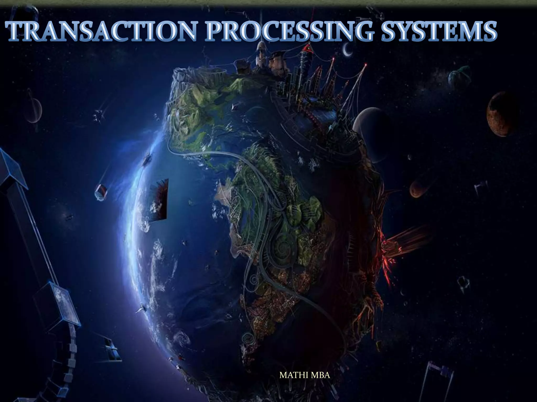Transaction processing systems (tps) in Management information systems ...