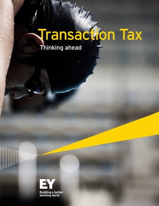 Transaction Tax
Thinking ahead
 