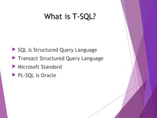 Transact SQL (T-SQL) for Beginners (A New Hope) | PPT