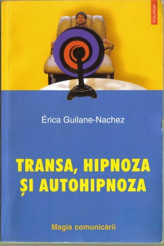 Erica Guilane Nachez - Transa, hipnoza si autohipnoza