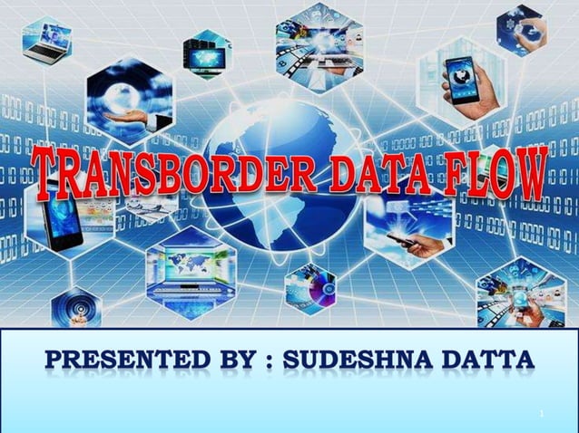 Trans border data flow | PPT