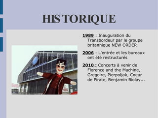 HISTORIQUE 1989  : Inauguration du Transbordeur par le groupe britannique NEW ORDER 