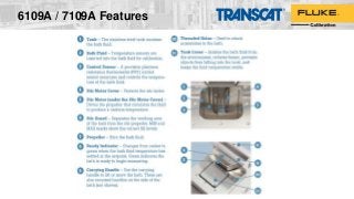 6109A / 7109A Features
 