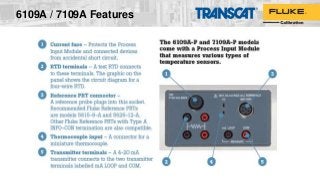 6109A / 7109A Features
 