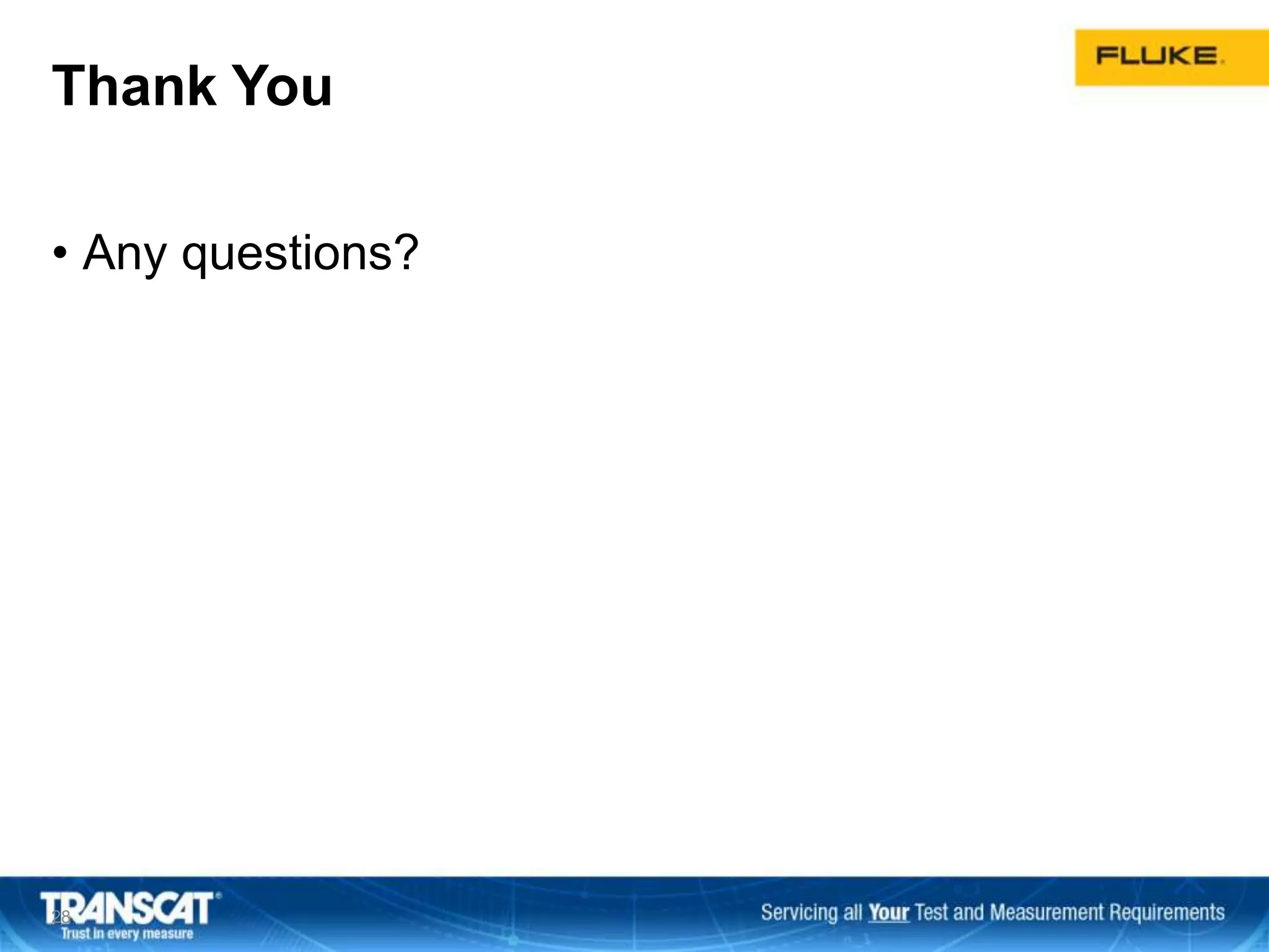 Thank You
• Any questions?
28
 