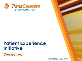 Updated: May 2017
Overview
Patient Experience
Initiative
 