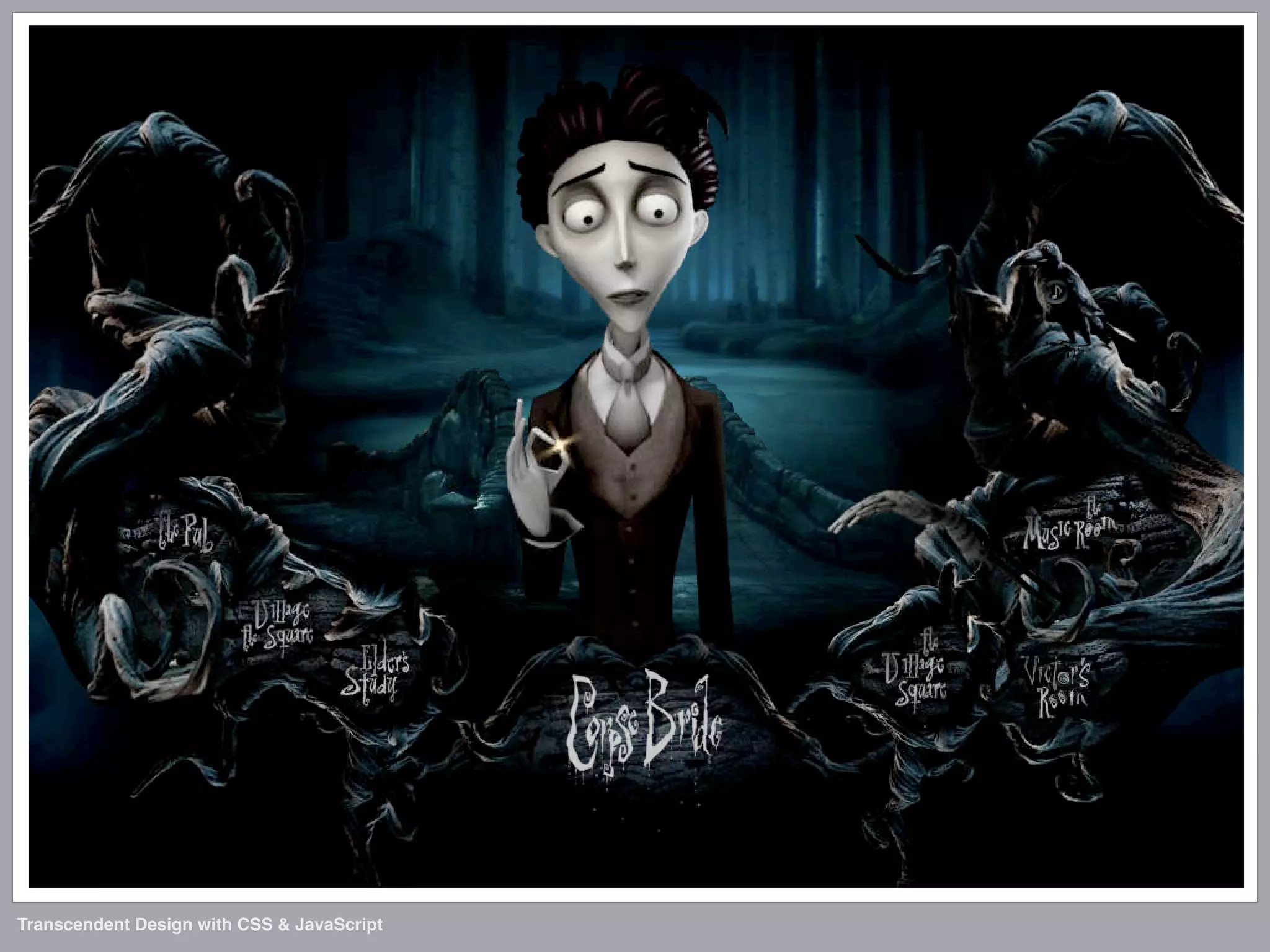 Transcendent Design with CSS & JavaScript (Web Directions North '07)