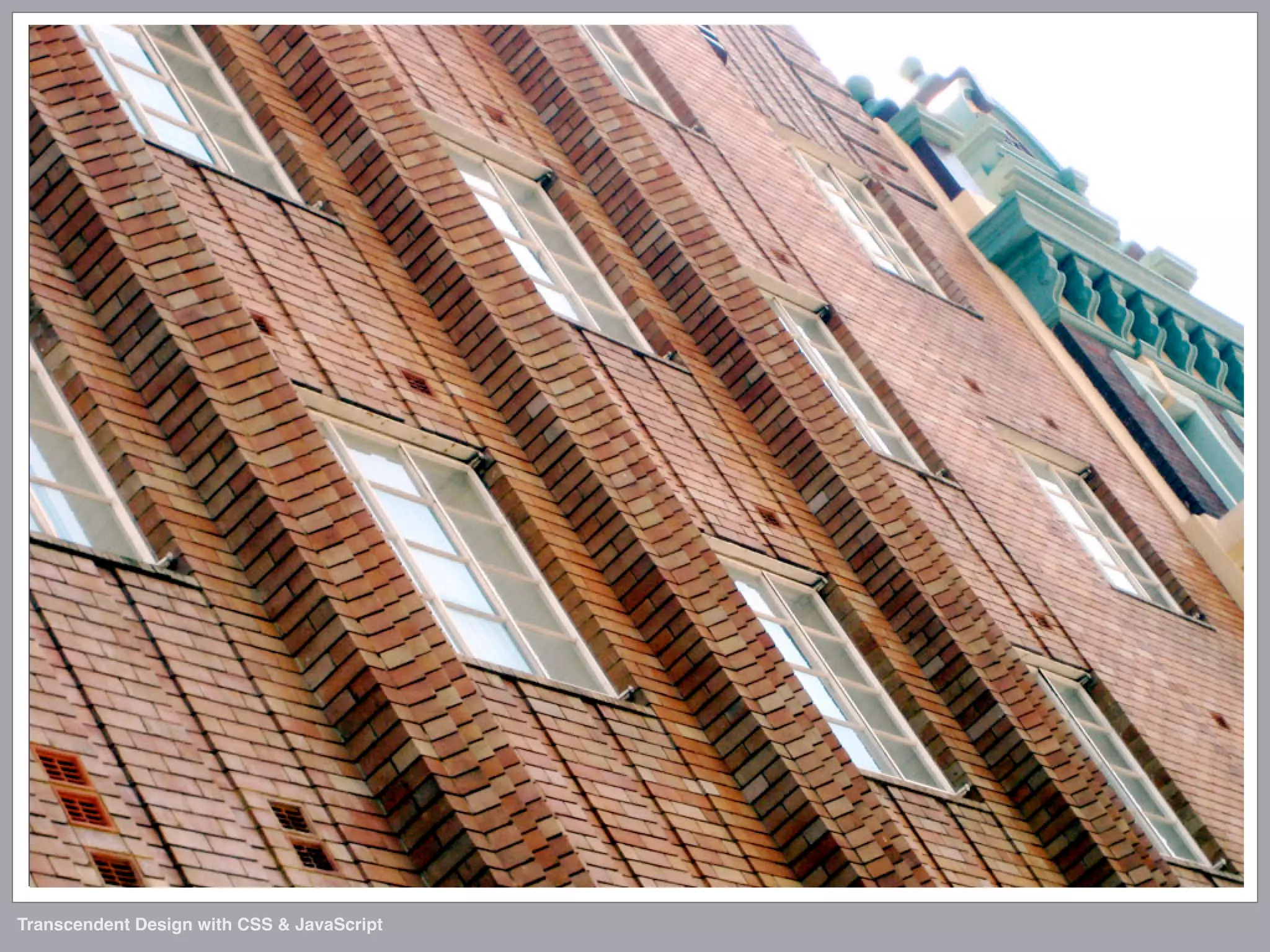 Transcendent Design with CSS & JavaScript (Web Directions North '07)